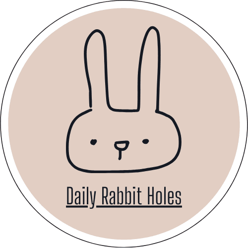 Daily Rabbit Holes