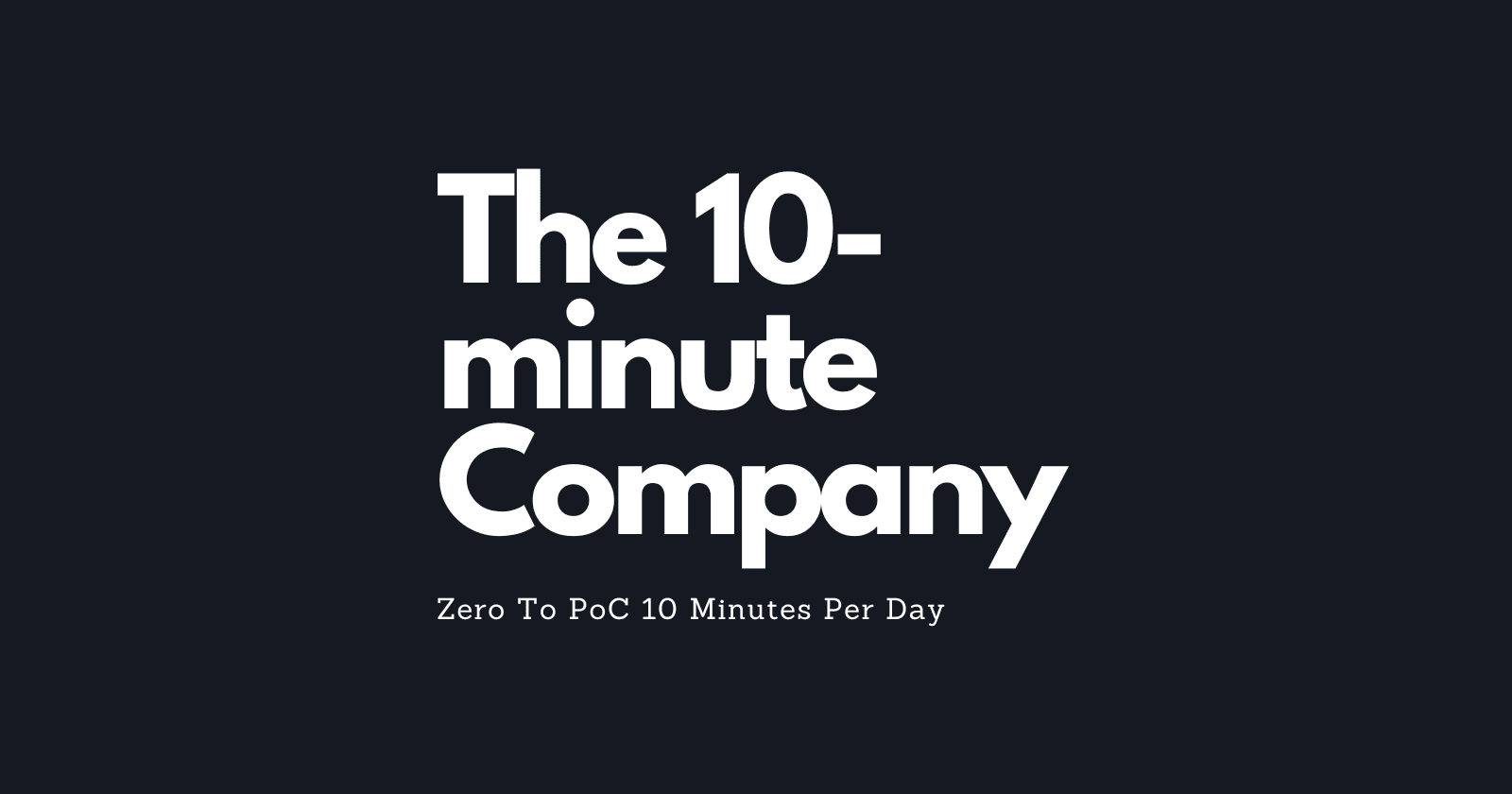 The 10-Minute Company: A New Journey Begins